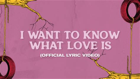 lyrics of i want to know what love is